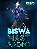 Biswa Kalyan Rath: Biswa Mast Aadmi