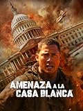 Amenaza a la Casa Blanca