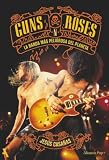 Guns N' Roses: La banda más peligrosa del planeta (Alianza Pop)