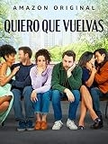 Quiero que vuelvas
