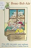Bouc-Bel-Air : une ville racontée aux enfants (French Edition)
