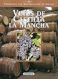 Vinos De Castilla La Mancha (Productos con Denominación de Origen)